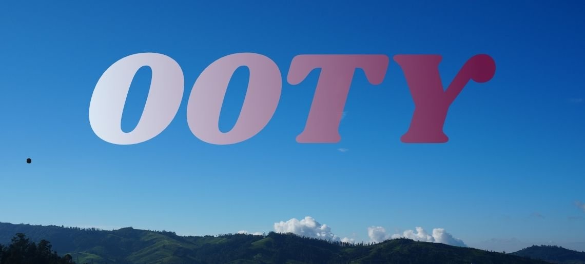 Ooty title over blue sky and Nilgiri hills – Ooty workcation and babymoon trip